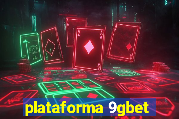 plataforma 9gbet